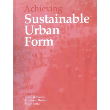 Achieving Sustainable Urban Form