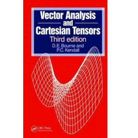 Vector Analysis and Cartesian Tensors, Third edition