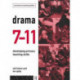 Drama 7-11: Developing Primary Teaching Skills