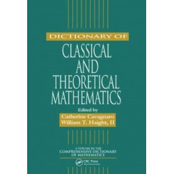 Dictionary of Classical and Theoretical Mathematics