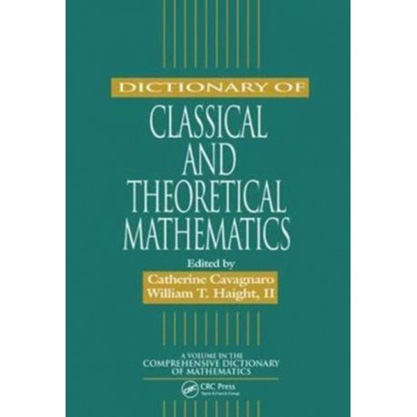 Dictionary of Classical and Theoretical Mathematics
