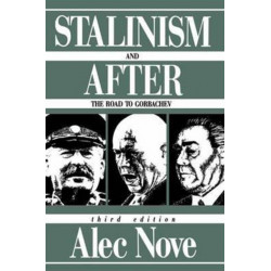 Stalinism and After: The Road to Gorbachev