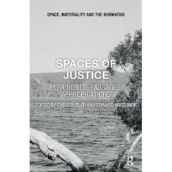 Spaces of Justice: Peripheries, Passages, Appropriations