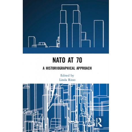 NATO at 70: A Historiographical Approach