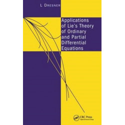 Applications of Lie's Theory of Ordinary and Partial Differential Equations