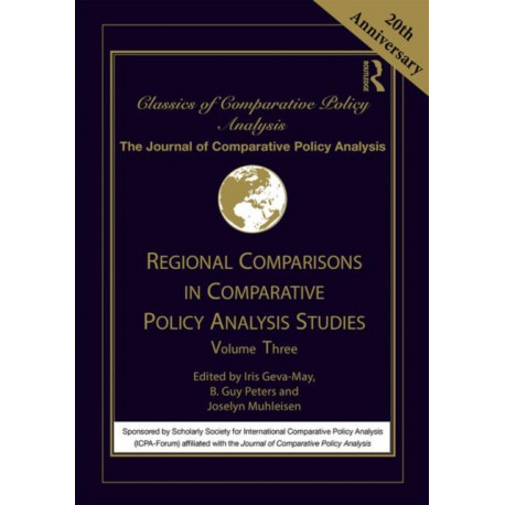 Regional Comparisons in Comparative Policy Analysis Studies: Volume Three