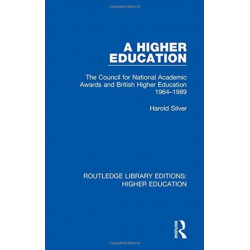 A Higher Education: The Council for National Academic Awards and British Higher Education 1964-1989