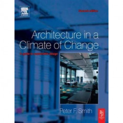 Architecture in a Climate of Change: A guide to sustainable design