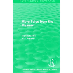 Routledge Revivals: More Tales from the Masnavi (1963)