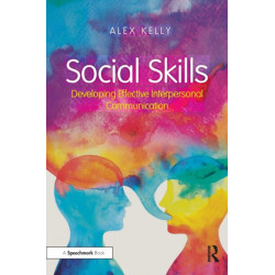 Social Skills: Developing Effective Interpersonal Communication