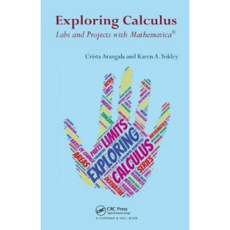 Exploring Calculus: Labs and Projects with Mathematica