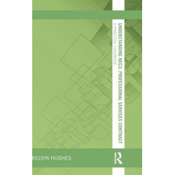 Understanding NEC3 : Professional Services Contract: A Practical Handbook