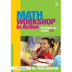 Math Workshop in Action: Strategies for Grades K-5
