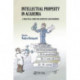 Intellectual Property in Academia: A Practical Guide for Scientists and Engineers