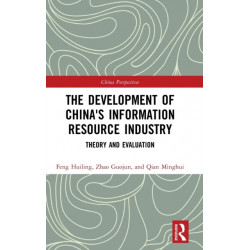 The Development of China's Information Resource Industry: Theory and Evaluation