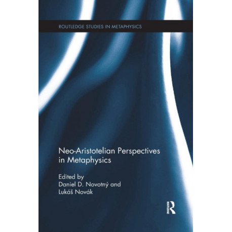 Neo-Aristotelian Perspectives in Metaphysics