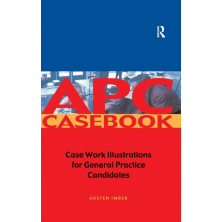 APC Case Book: Casework Illustrations for General Practice Candidates
