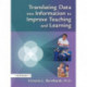 Translating Data into Information to Improve Teaching and Learning