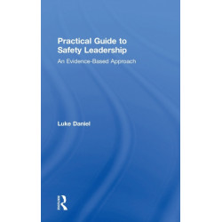 Practical Guide to Safety Leadership: An Evidence-Based Approach