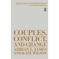 Couples, Conflict and Change: Social Work with Marital Relationships