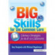 Big Skills for the Common Core: Literacy Strategies for the 6-12 Classroom