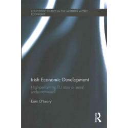 Irish Economic Development: High-performing EU State or Serial Under-achiever?