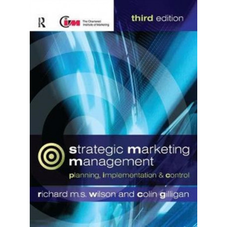 Strategic Marketing Management: Planning, implementation and control