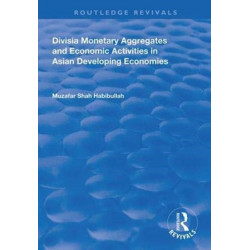 Divisia Monetary Aggregates and Economic Activities in Asian Developing Economies