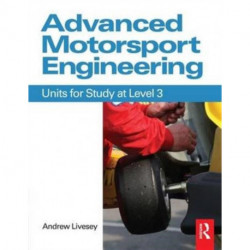 Advanced Motorsport Engineering: Units for Study at Level 3