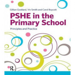 PSHE in the Primary School: Principles and Practice
