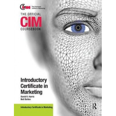 CIM Coursebook Introductory Certificate in Marketing