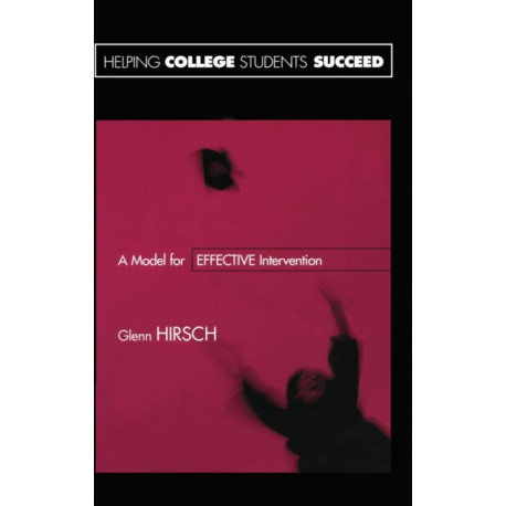 Helping College Students Succeed: A Model for Effective Intervention