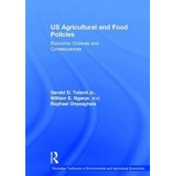 US Agricultural and Food Policies: Economic Choices and Consequences