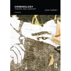 Criminology: Theory and context
