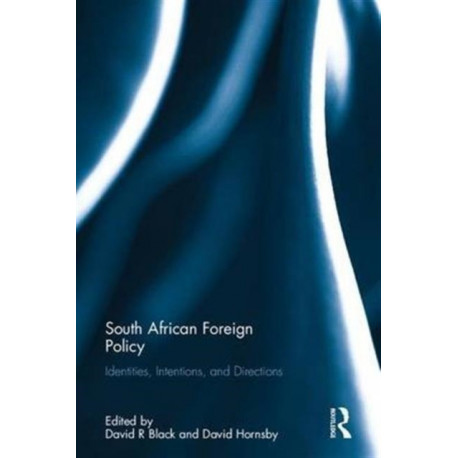 South African Foreign Policy: Identities, Intentions, and Directions
