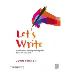 Let's Write: Activities to develop writing skills for 7–11 year olds