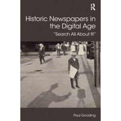 Historic Newspapers in the Digital Age: Search All About It!