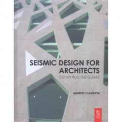 Seismic Design for Architects: Outwitting the Quake