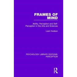 Frames of Mind: Ability, Perception and Self-Perception in the Arts and Sciences