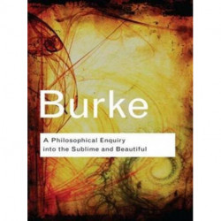 A Philosophical Enquiry Into the Sublime and Beautiful