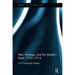 War, Strategy and the Modern State, 1792–1914