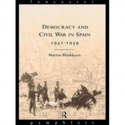 Democracy and Civil War in Spain 1931-1939