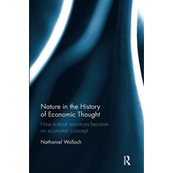 Nature in the History of Economic Thought: How Natural Resources Became an Economic Concept