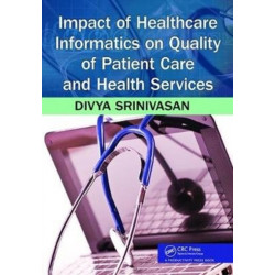 Impact of Healthcare Informatics on Quality of Patient Care and Health Services