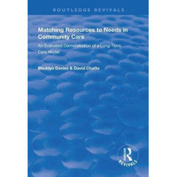 Matching Resources to Needs in Community Care: An Evaluated Demonstration of a Long-Term Care Model