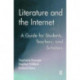 Literature and the Internet: A Guide for Students, Teachers, and Scholars