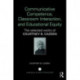 Communicative Competence, Classroom Interaction, and Educational Equity: The Selected Works of Courtney B. Cazden