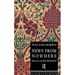 News from Nowhere: Or an epoch of rest