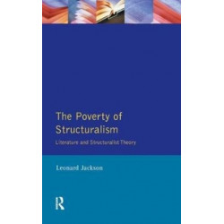 The Poverty of Structuralism: Literature and Structuralist Theory