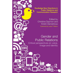 Gender and Public Relations: Critical Perspectives on Voice, Image and Identity